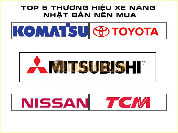Top 5 thương hiệu xe nâng Nhật Bản được khách hàng đánh giá đáng mua nhất