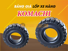 Bảng Giá Lốp Xe Nâng Komachi | Lốp xe nâng Thái 100%