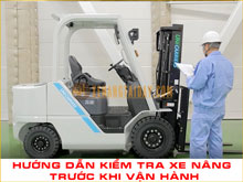 Một số bước kiểm tra xe nâng trước khi vận hành không thể bỏ qua