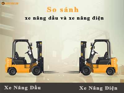 So Sánh Xe Nâng Điện và Xe Nâng Dầu chi tiết nhất