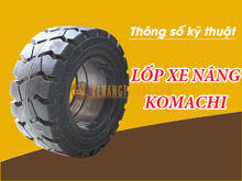Thông số kỹ thuật Lốp Xe Nâng Komachi | Vỏ Thái Lan