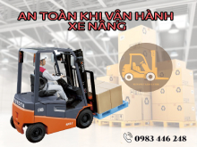 Tìm Hiểu Nguyên Tắc Đảm Bảo An Toàn Khi Vận Hành Xe Nâng