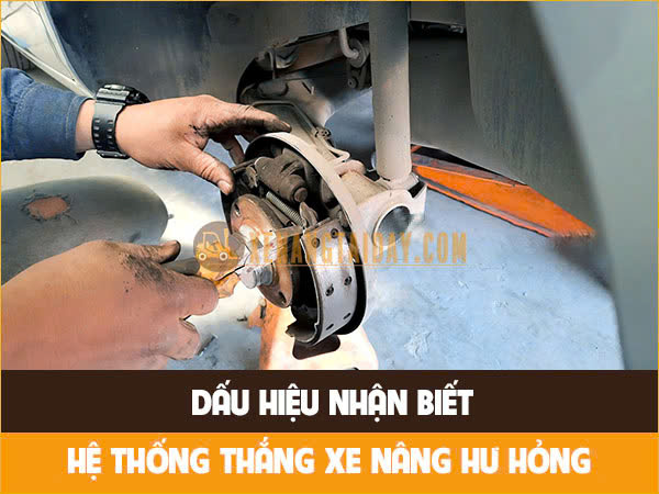 Các Dấu Hiệu Nhận Biết Hệ Thống Thắng Xe Nâng Hư Hỏng