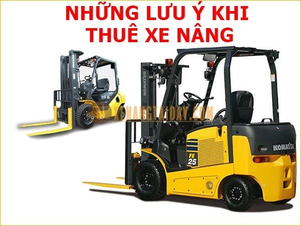 Những lưu ý khi thuê xe nâng hàng dành cho doanh nghiệp